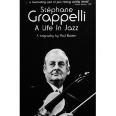 Stephane Grappelli - A Life in Jazz